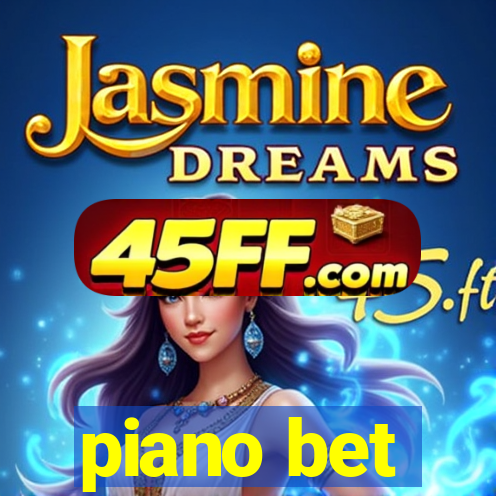 piano bet